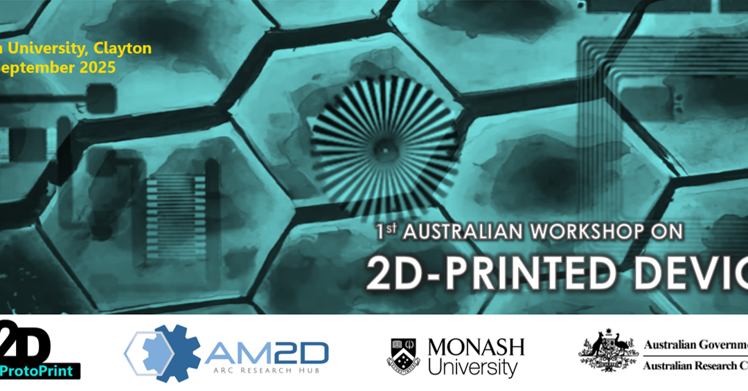 An Australian First! – 1st Australian Workshop on 2D Printed Devices
